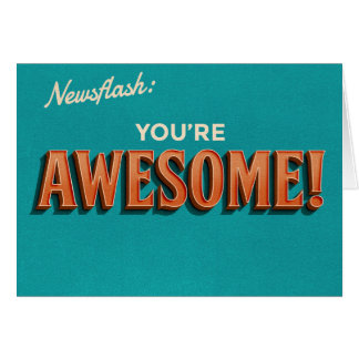 Cartão Newsflash: 'Você é Awesome