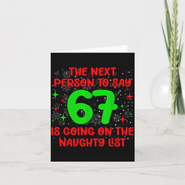 Cartão Next Person To Say 6 7 Naughty List Funny Christma (Frente)