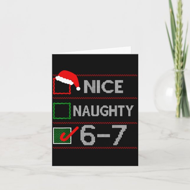 Cartão Nice Naughty 6 7 Meme 67 Christmas Six Seven Sweat (Frente)