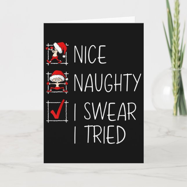 Cartão Nice Naughty I Swear I Tried Christmas List Funny  (Frente)