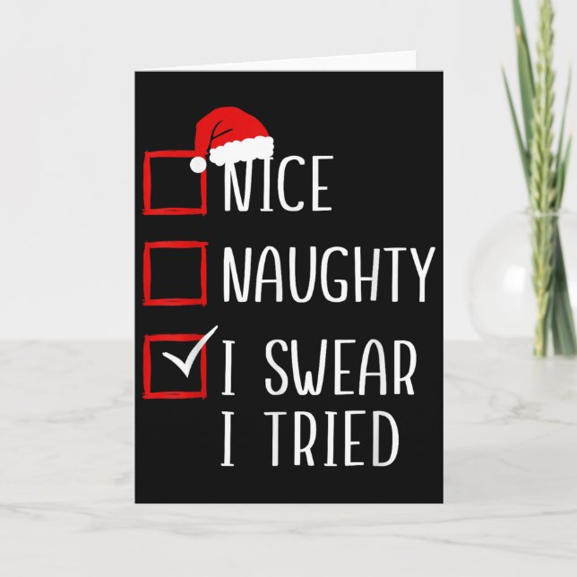 Cartão Nice Naughty I Swear I Tried Christmas List Xmas S (Frente)