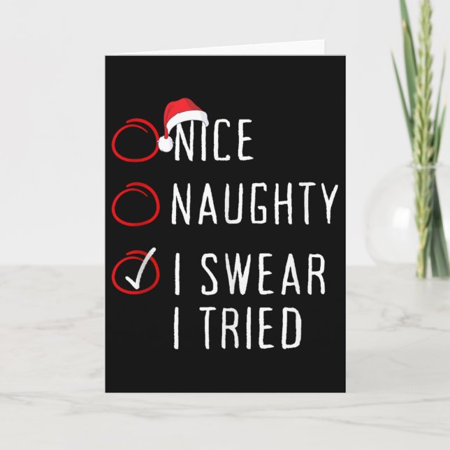 Cartão Nice Naughty I Swear I Tried Christmas List Xmas S (Frente)