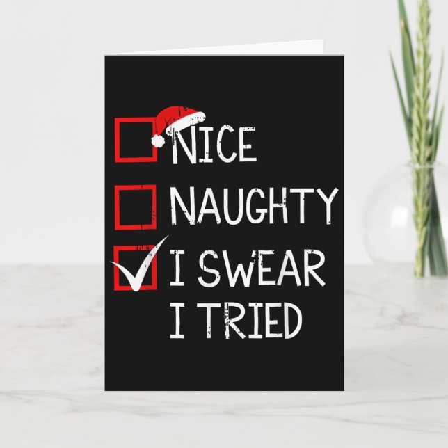 Cartão Nice Naughty I Swear I Tried Christmas List Xmas S (Frente)