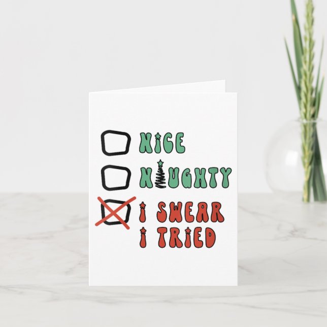 Cartão Nice Naughty I Swear I Tried Funny Christmas Check (Frente)