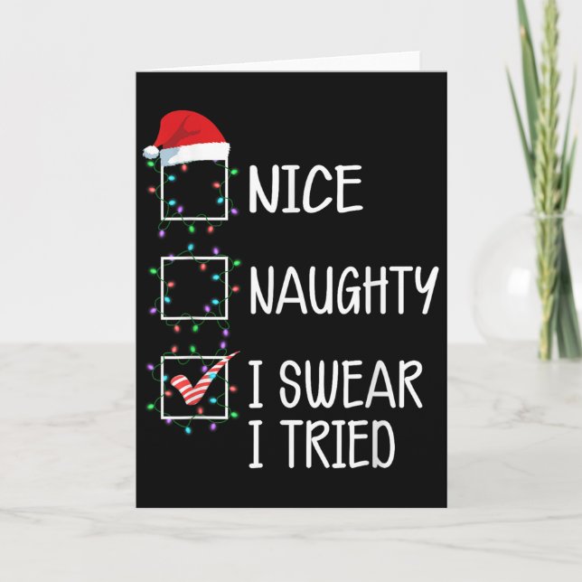 Cartão Nice Naughty I Swear I Tried Funny Christmas List  (Frente)