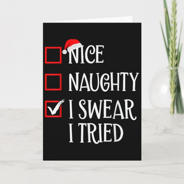 Cartão Nice Naughty I Swear I Tried Funny Christmas List  (Frente)