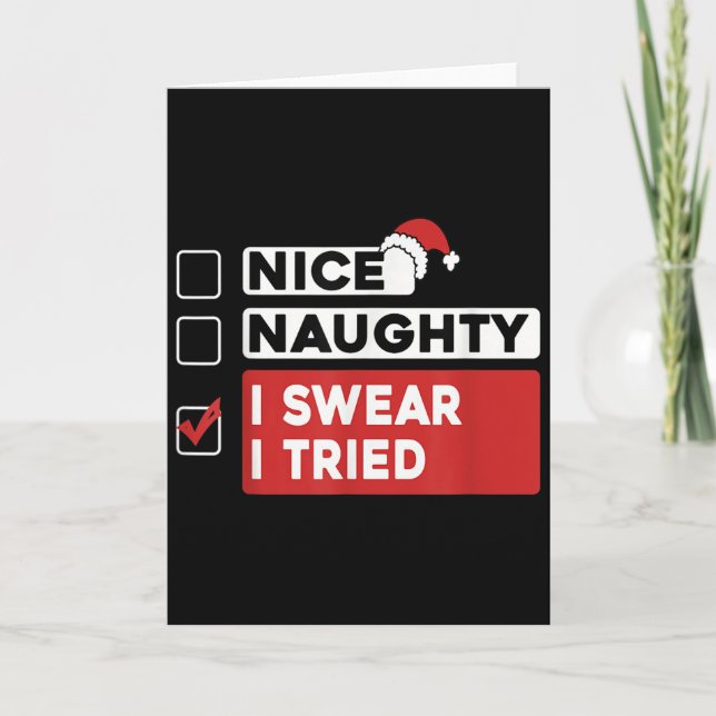 Cartão Nice Naughty I Swear I Tried Funny Christmas List  (Frente)