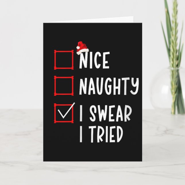 Cartão Nice Naughty I Swear I Tried Funny Christmas List  (Frente)