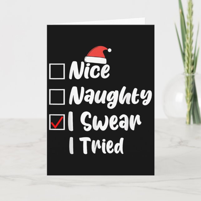 Cartão Nice Naughty I Swear I Tried Funny Christmas List  (Frente)