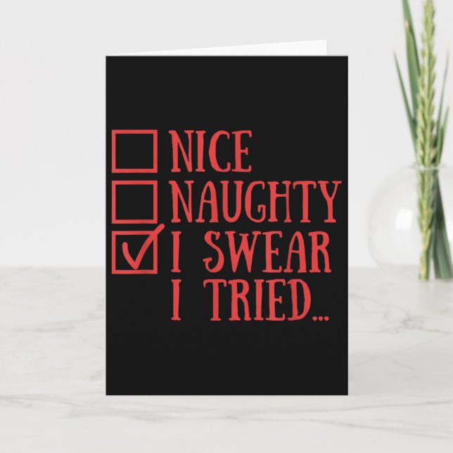 Cartão Nice Naughty I Swear I Tried Funny Xmas  (Frente)