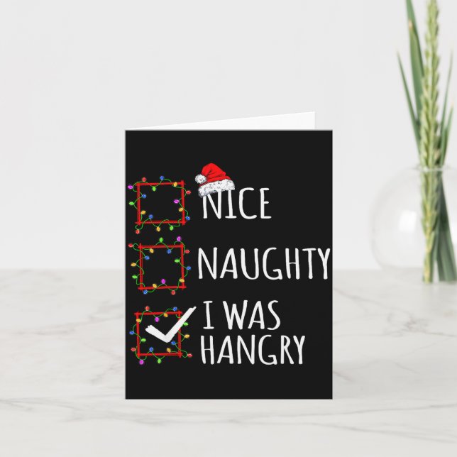 Cartão Nice Naughty I Was Hangry Christmas List Santa Cla (Frente)