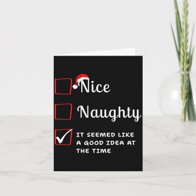 Cartão Nice Naughty It Seemed Like A Good Idea At The Tim (Frente)