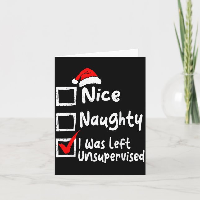 Cartão Nice Naughty Was Left Unsupervised Funny Christmas (Frente)