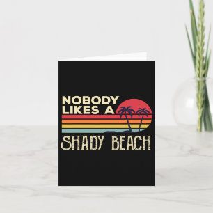 Cartão Ninguém Gosta De Uma Praias Shady Beach Vintage no
