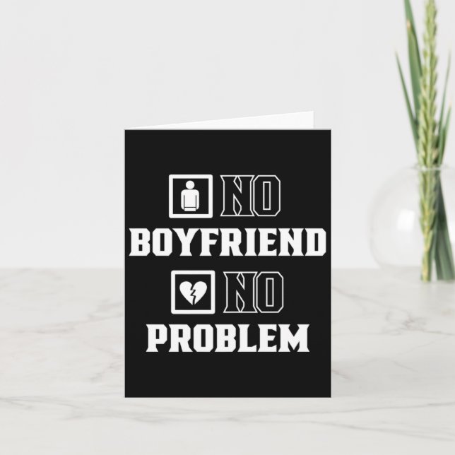 Cartão No Boyfriend No Problem Sarcasm Valentine Valentin (Frente)