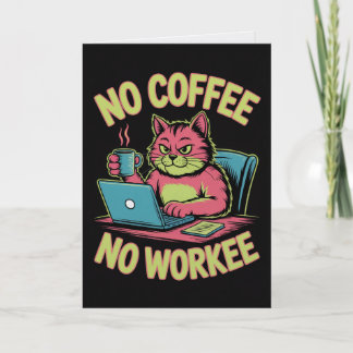 Cartão No Coffee No Workee Funny Card Coffee Lover Humor