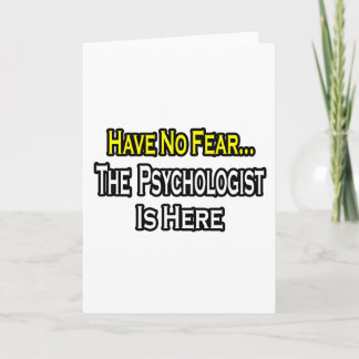 Cartão No Fear...Psychologist Is Here
