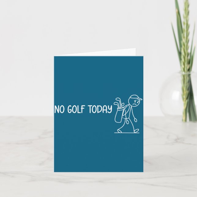 Cartão No Golf Today Funny Sad Stickman Golfer Men Women  (Frente)