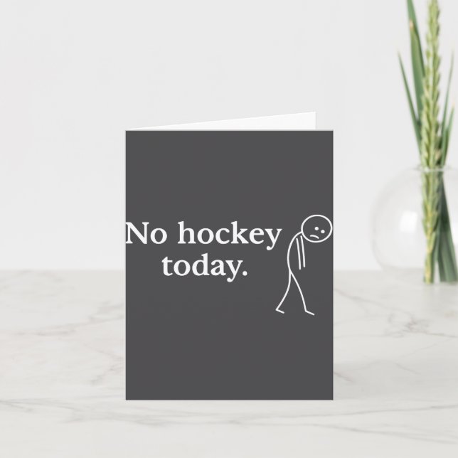 Cartão No Hockey Today Funny Sad Stick Figure Love Hockey (Frente)
