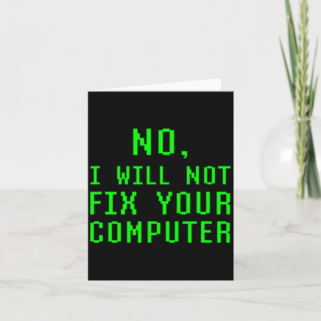 Cartão No I Will Not Fix Your Computer Funny Pc Laptop Re (Frente)