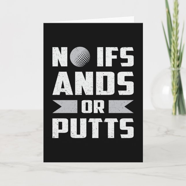 Cartão No Ifs Ands Or Putts Golf Golfer Golfing Funny (Frente)
