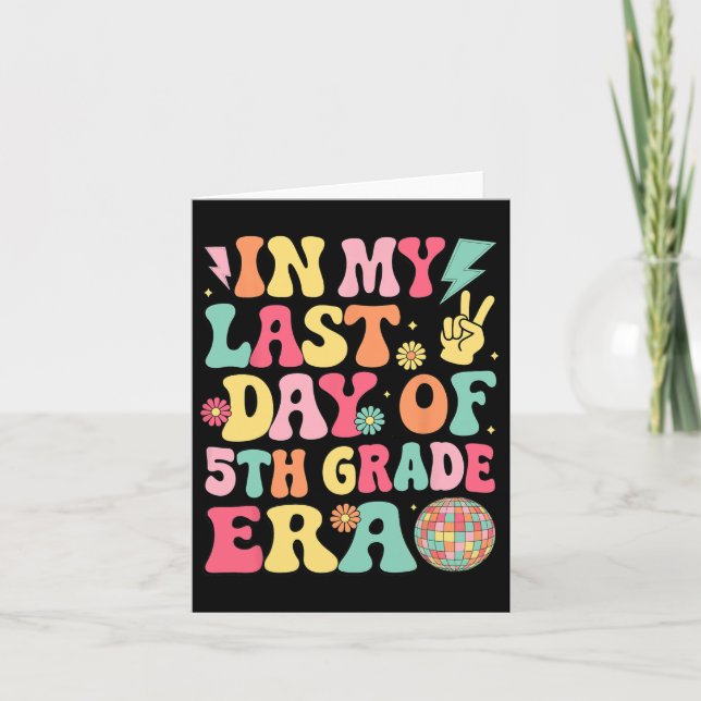 Cartão No Meu Último Dia Do 5º Ano Era O Último Dia De Au (Frente)