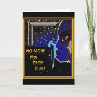 Cartão NO MORE Pity Party Blues GREETING CARD