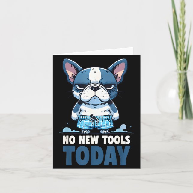 Cartão No New Tools Today Funny  (Frente)