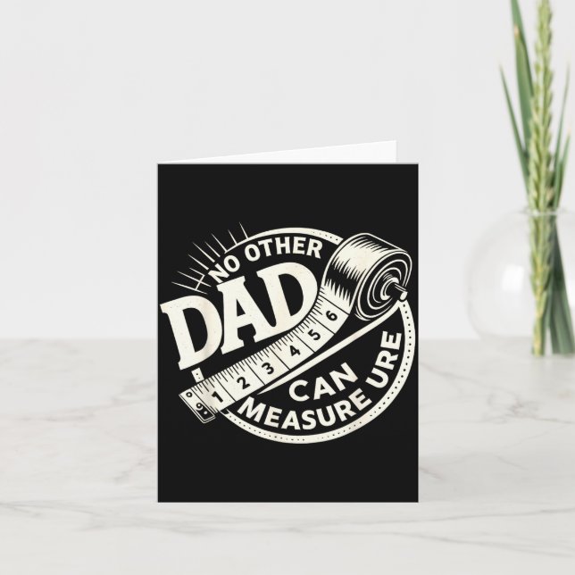 Cartão No Other Dad Can Measure Up Men Funny Fathers Day  (Frente)