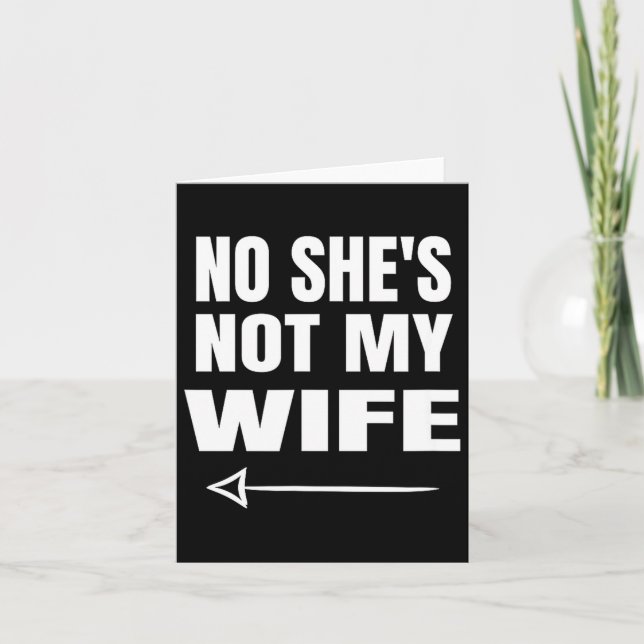Cartão No She's Not My Wife Identity Not With Him  (Frente)