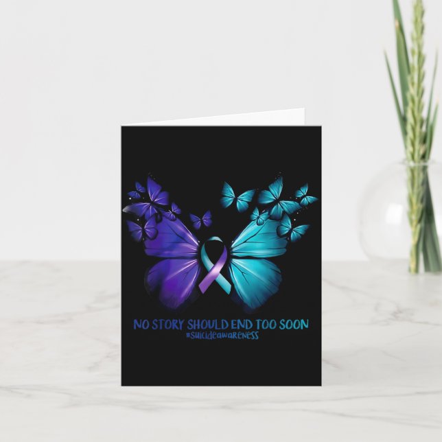 Cartão No Story Should End Too Soon Suicide Awareness But (Frente)