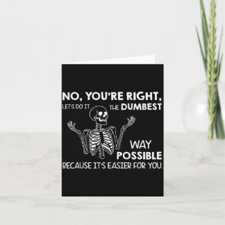 Cartão No You're Right Let's Do It The Dum Way Ssible 