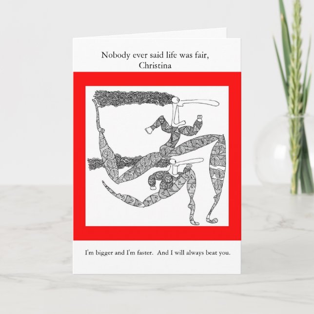 Cartão Nobody ever said life was fair, Chris... (Frente)