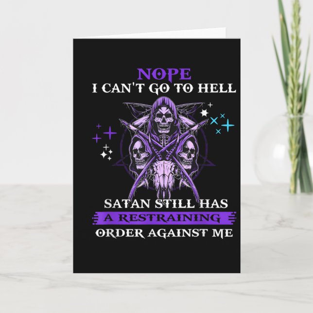 Cartão Nope I Can't Go To Hell Satan Still Has A Restrain (Frente)