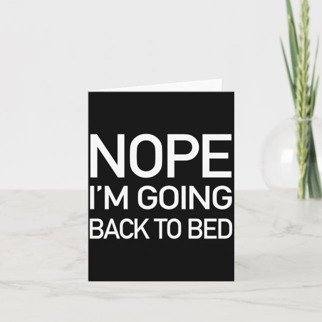 Cartão Nope Im Going Back To Bed - Funny Pajamas Quote Lo (Frente)