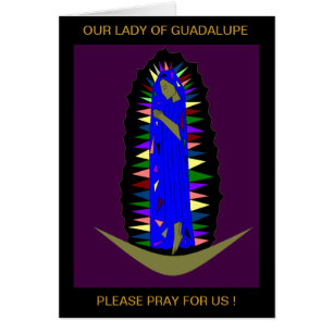 CARTÃO NOSSA SENHORA DE GUADALUPE, POR FAVOR, REZE POR NÓ