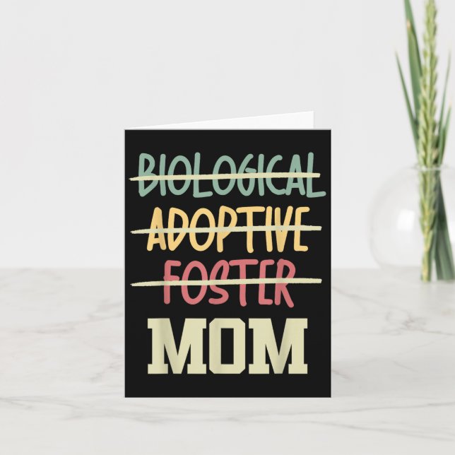 Cartão Not Biological Adoptive Foster Just Mom Mother's D (Frente)