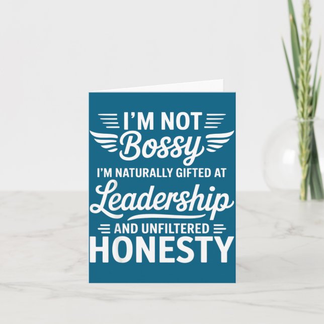 Cartão Not Bossy Leadership And Honesty Funny Saying Mens (Frente)