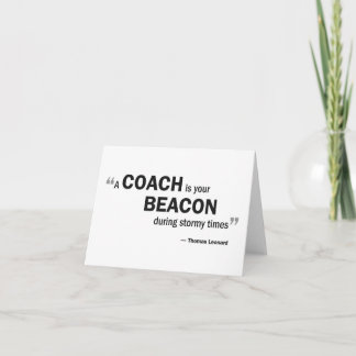 Cartão Note card - 'A coach is your beacon...'