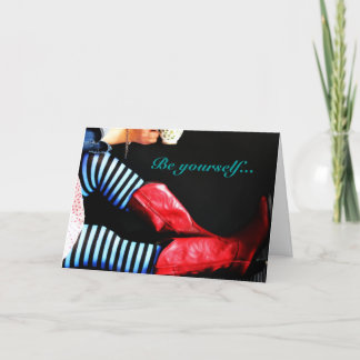 Cartão Note Card~ Be Yourself...