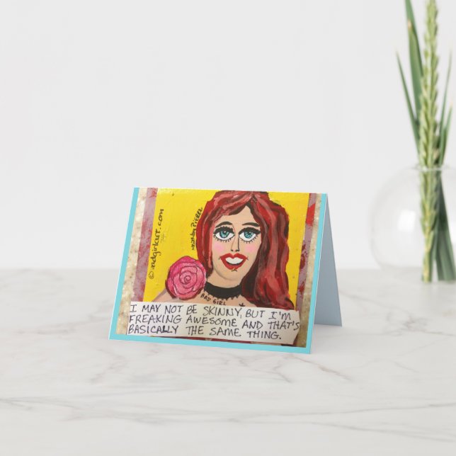 CARTÃO NOTECARD-I MAY NOT BE SKINNY, BUT I'M FREAKING (Frente)