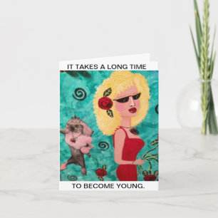 CARTÃO NOTECARD, LEVA MUITO TEMPO PARA SE TORNAR JOVEM.