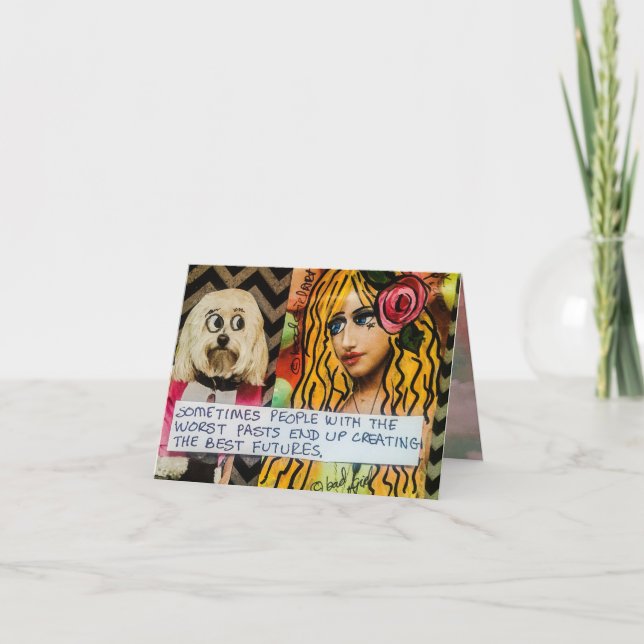 Cartão Notecard-sometimes people with the worst pasts (Frente)