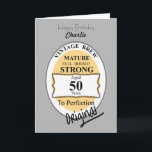 Cartão Novelty 50th Milestone Birthday Funny BeerLabel<br><div class="desc">Cartão de aniversário para homens que estão fazendo cinquenta anos; uma imagem engraçada de novidade de um gráfico de etiqueta de cerveja falsa. Vintage Brew, madura, cheio morta, forte, 50 anos até à perfeição, original. Um cartão de saudação personalizado do Bonito Diversão, que é obrigado a trazer algumas risadas.</div>