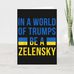 Cartão Num Mundo De Trumps Seja Um Zelensky Fique Com A U