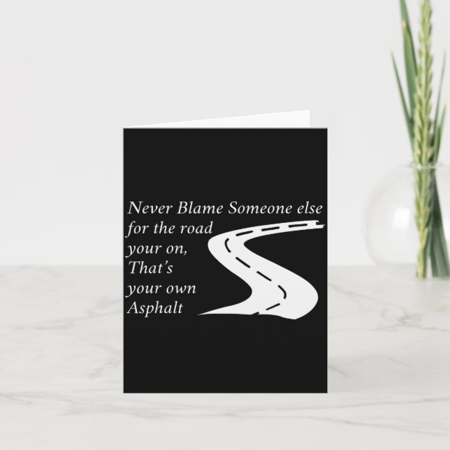 Cartão Nunca Culpe Alguém Pelo Caminho É O Seu O (Frente)