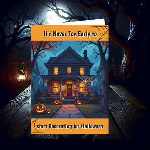 Cartão Nunca é cedo demais para decorações de Halloween