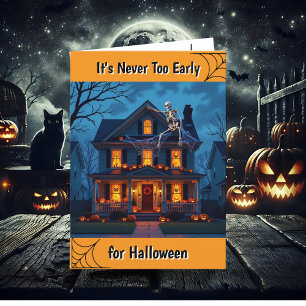 Cartão Nunca é cedo demais para decorações de Halloween