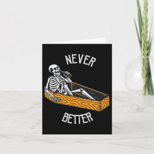 Cartão Nunca Melhor Caveira Esqueleto No Caixão Dia das B