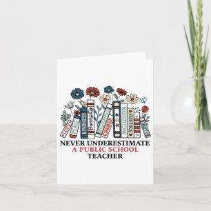 Cartão Nunca Subestime Um Professor De Escola Pública Har